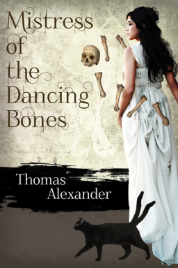 Mistress of the Dancing Bones by Thomas Alexander