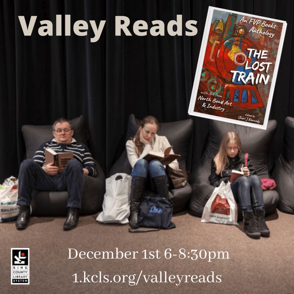 Three people in beanbag chairs reading different books and surrounded by bags of books.

Text above it says: "Valley Reads: An FVP Books Anthology - The Lost Train. December 1st, 6-8:30pm kcls.org/valleyreads